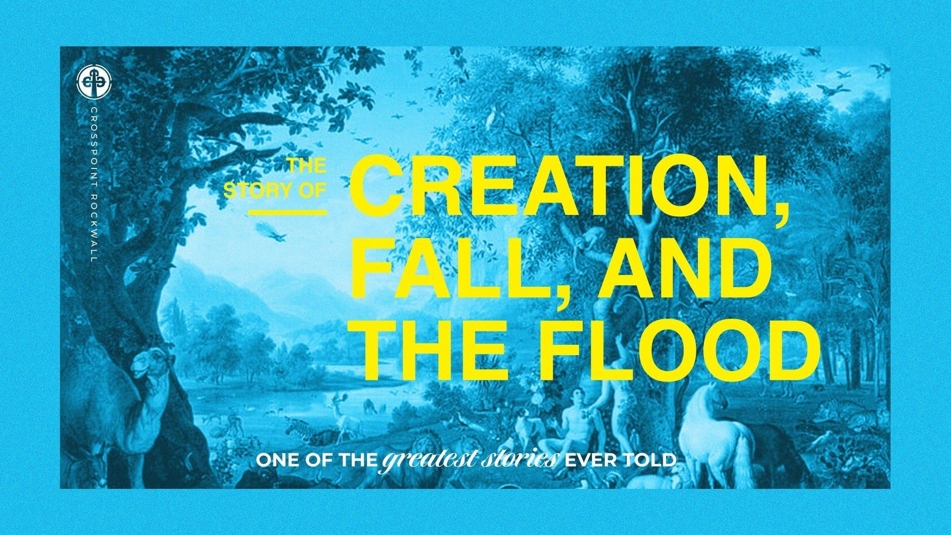 Creation Fall The Flood